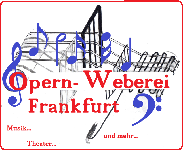 Opern-Weberei Frankfurt